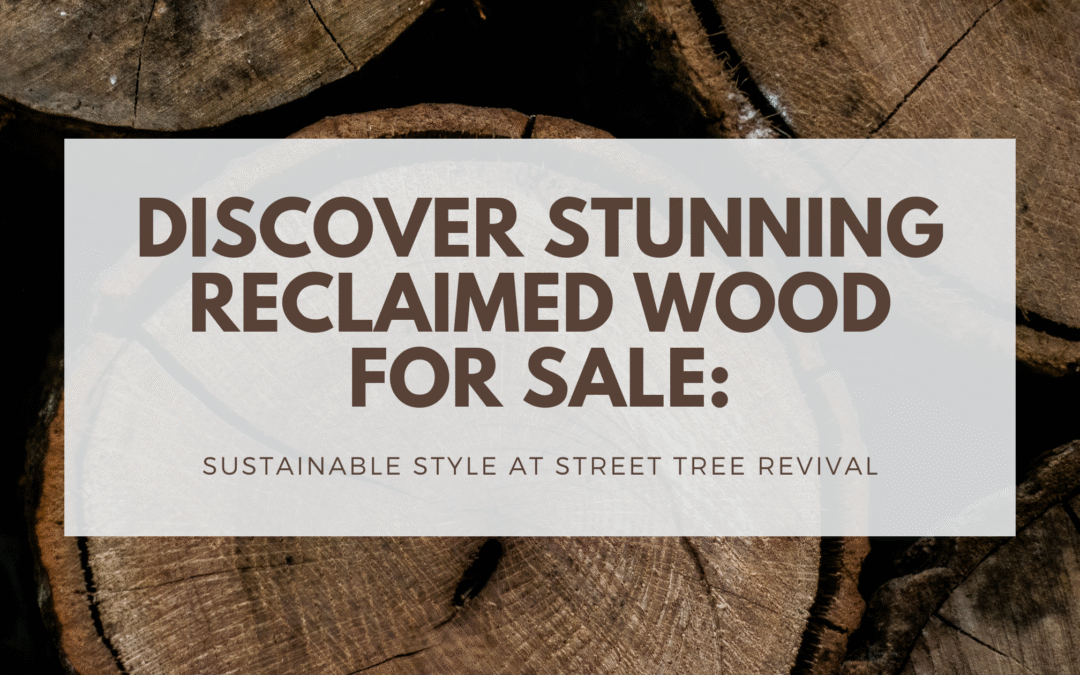 Reclaimed Wood for Sale: Sustainable Urban Lumber